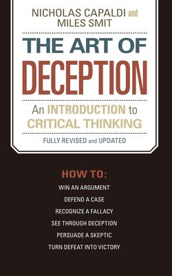 The art of deception : an introduction to critical thinking cover image