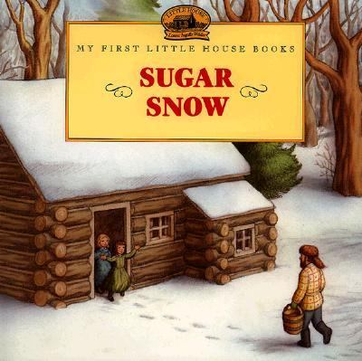 Sugar snow : adapted from the Little House books by Laura Ingalls Wilder  cover image cdn