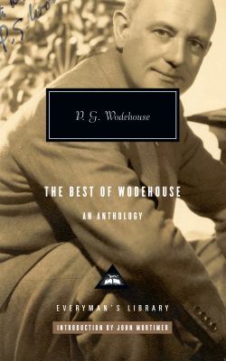 The best of Wodehouse : an anthology / P. G. Wodehouse ; with an introduction by John Mortimer cover image cdn