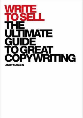 Write to sell : the only guidebook to great sales writing that you will ever need! cover image