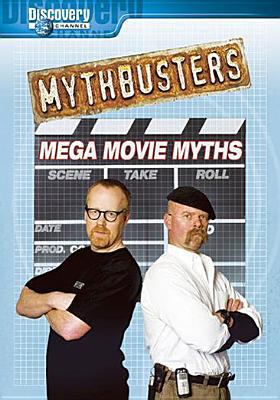 Mythbusters. Mega movie myths cover image