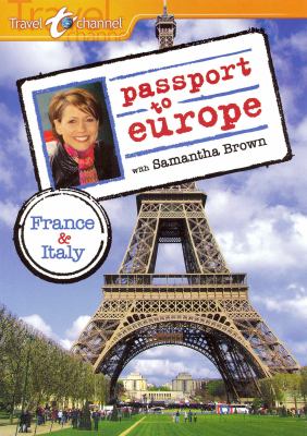 Passport to Europe with Samantha Brown. France & Italy cover image