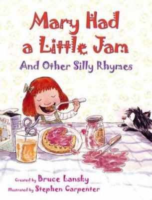 Mary had a little jam, and other silly rhymes  cover image cdn