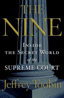 The nine : inside the secret world of the Supreme Court cover image