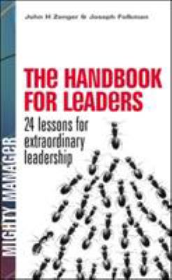 The handbook for leaders : 24 lessons for extraordinary leadership cover image