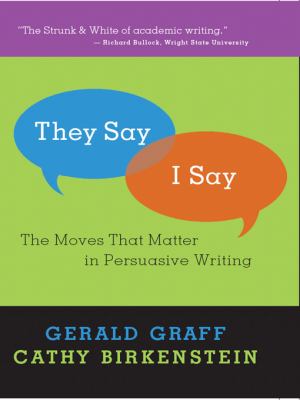 They say/I say : the moves that matter in persuasive writing cover image