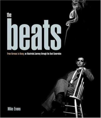 The Beats : from Kerouac to Kesey, an illustrated journey through the Beat Generation cover image