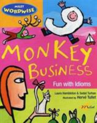 Monkey business : fun with idioms cover image