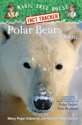 Polar bears and the Arctic : a nonfiction companion to Polar bears past bedtime cover image