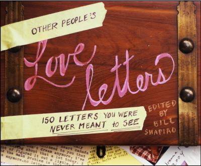 Other people's love letters : 150 letters you were never meant to see cover image
