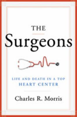 The surgeons : life and death in a top heart center cover image