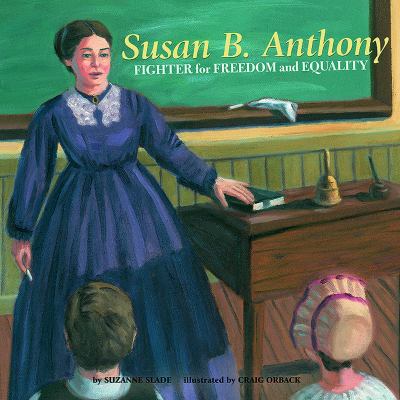 Susan B. Anthony : fighter for freedom and equality  cover image cdn