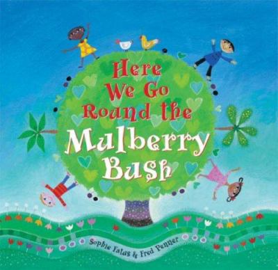 Here we go round the mulberry bush cover image