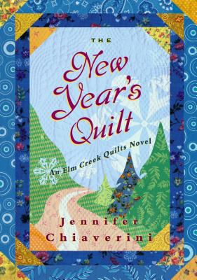 The New Year's quilt : an Elm Creek quilts novel cover image