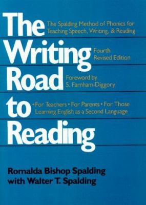 The writing road to reading : the Spalding method of phonics for teaching speech, writing, and reading cover image