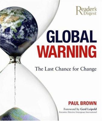 Global warning : the last chance for change cover image