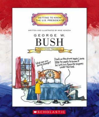 George W. Bush ; forty-third president 2001-present cover image