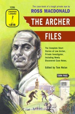 The Archer files : the complete short stories of Lew Archer private investigator including newly discovered case notes cover image