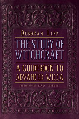 The study of witchcraft : a guidebook to advanced Wicca cover image