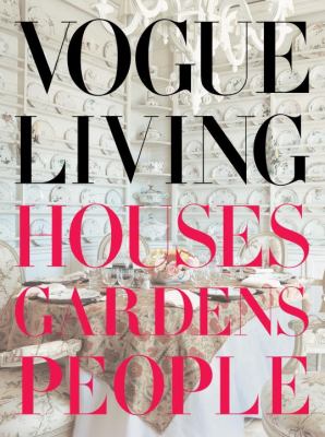 Vogue living : houses, gardens, people cover image