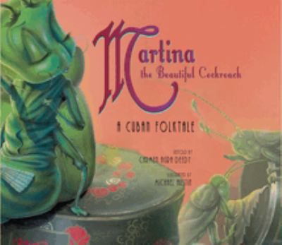 Martina, the beautiful cockroach : a Cuban folktale cover image