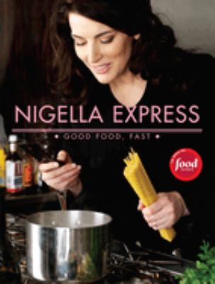 Nigella express : good food, fast  cover image cdn