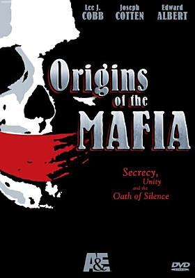 Origins of the Mafia secrecy, unity and the oath of silence cover image