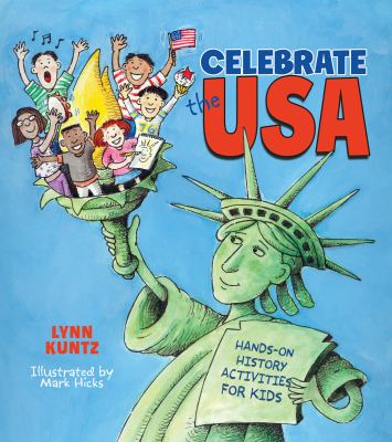 Celebrate the USA : hands-on history activities for kids cover image