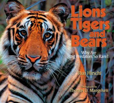 Lions, tigers, and bears : why are big predators so rare? cover image