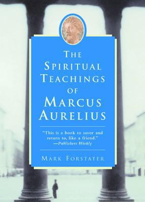 The spiritual teachings of Marcus Aurelius cover image
