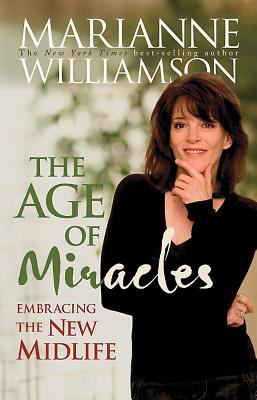 The age of miracles : embracing the new midlife cover image