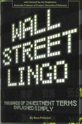Wall Street lingo : thousands of investment terms explained simply cover image