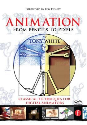 Animation from pencils to pixels : classical techniques for  digital animators cover image