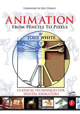 Animation from pencils to pixels : classical techniques for  digital animators  cover image cdn
