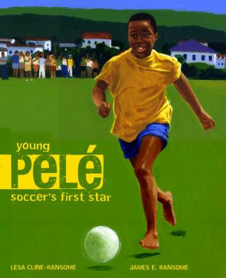 Young Pelé : soccer's first star  cover image cdn