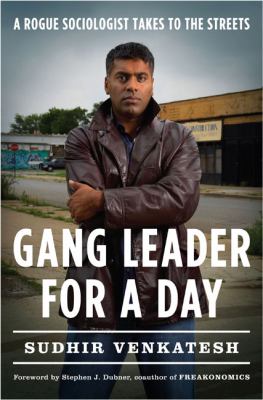 Gang leader for a day : a rogue sociologist takes to the streets  cover image cdn