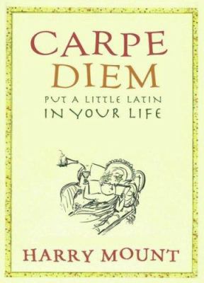 Carpe diem : put a little Latin in your life cover image
