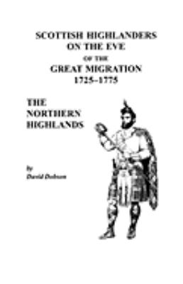Scottish highlanders on the eve of the Great Migration, 1725-1775 : the northern Highlands cover image