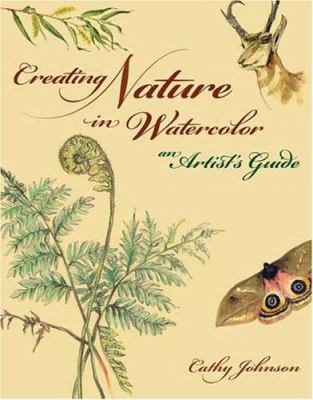 Creating nature in watercolor : an artist's guide  cover image cdn