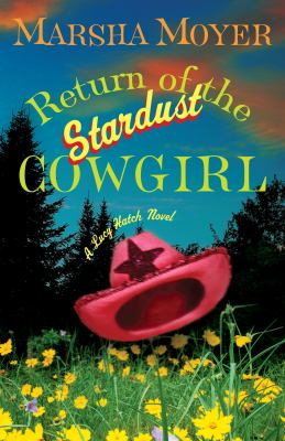 Return of the Stardust Cowgirl : a Lucy Hatch novel cover image