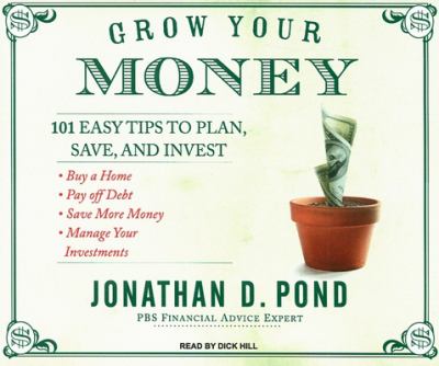 Grow your money [101 easy tips to plan, save, and invest] cover image