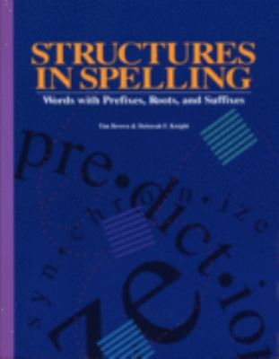 Structures in spelling : words with prefixes, roots, and suffixes cover image