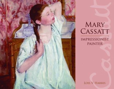 Mary Cassatt : impressionist painter cover image