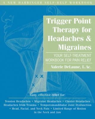 Trigger point therapy for headaches & migraines : your self-treatment workbook for pain relief cover image