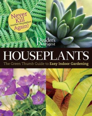 Houseplants : the green thumb guide to easy indoor gardening cover image