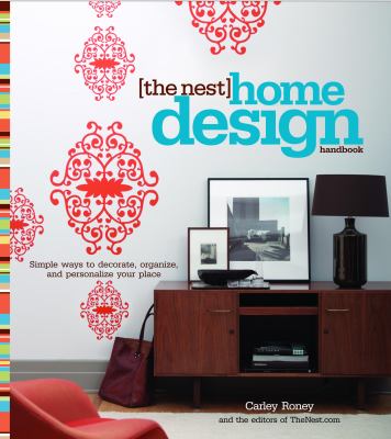 (The nest) home design handbook : simple ways to decorate, organize, and personalize your place  cover image cdn