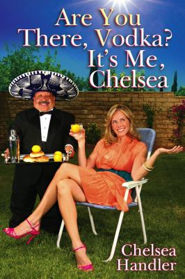 Are you there vodka? It's me, Chelsea cover image