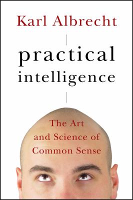 Practical intelligence : the art and science of common sense cover image