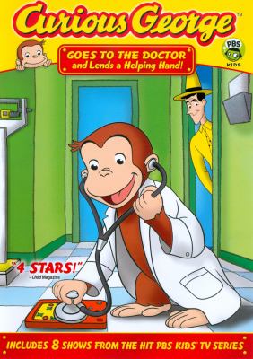 Curious George. Goes to the doctor and lends a helping hand! cover image