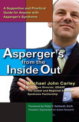 Asperger's from the inside out : a supportive and practical guide for anyone with Asperger's syndrome  cover image cdn